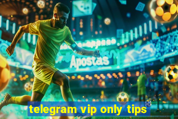 telegram vip only tips